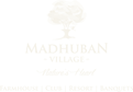 Madhuban Village