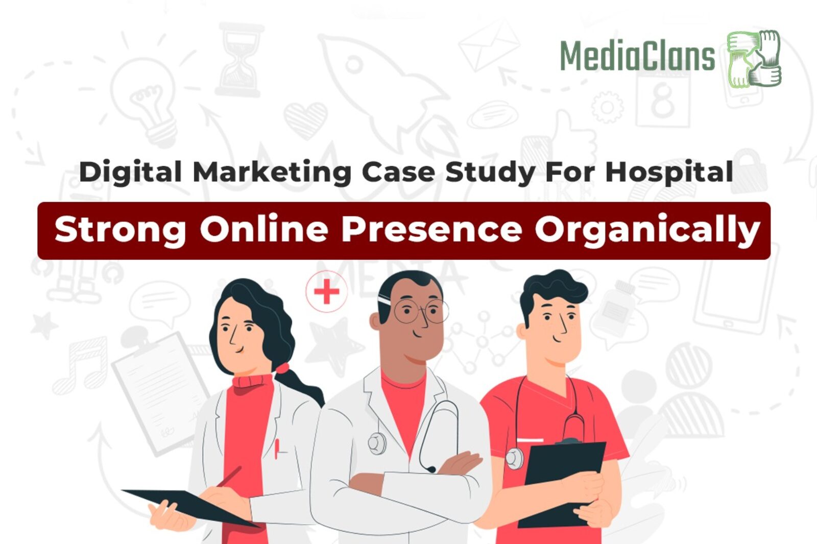 Hospital Digital Marketing Case Study