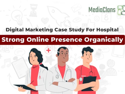 Hospital Digital Marketing Case Study: How Mediaclans Helped LGI Hospital Build a Strong Online Presence Organically