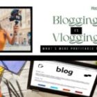 Blogging vs Vlogging in 2025 – Which Content Format is More Profitable?