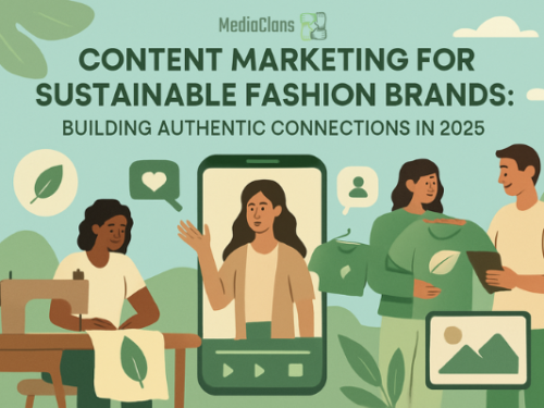 Content Marketing for Sustainable Fashion Brands: Building Authentic Connections in 2025